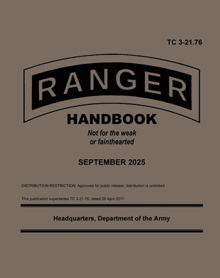TC 3-21.76 Ranger Handbook September 2025 by Department of the Army, Headquarters