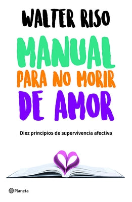 Manual Para No Morir de Amor / Manual for Not Dying of Love by Riso, Walter