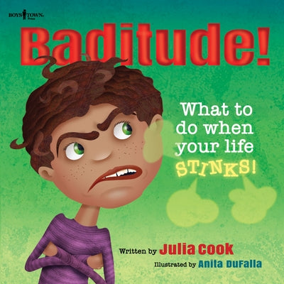 Baditude!: What to Do When Life Stinks Volume 2 by Cook, Julia