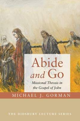 Abide and Go by Gorman, Michael J.