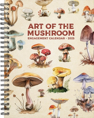 Art of the Mushroom 2025 6.5 X 8.5 Engagement Calendar by Willow Creek Press