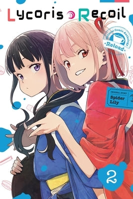 Lycoris Recoil Official Comic Anthology: Reload, Vol. 2: Volume 2 by Spider Lily, Spider