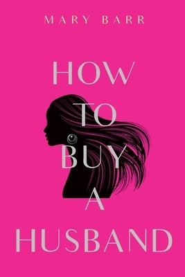 How to Buy a Husband by Barr, Mary