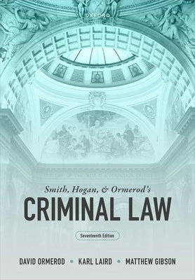 Smith, Hogan, and Ormerod's Criminal Law by Ormerod, David