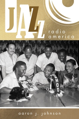 Jazz Radio America by Johnson, Aaron J.