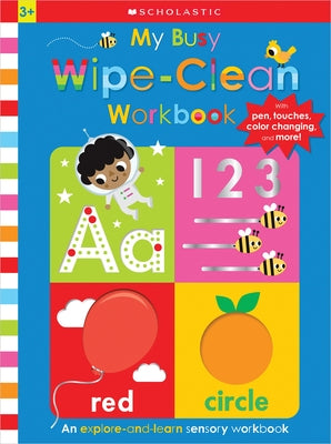 My Busy Wipe-Clean Workbook: Scholastic Early Learners (Busy Book) by Scholastic Early Learners, Scholastic Ea