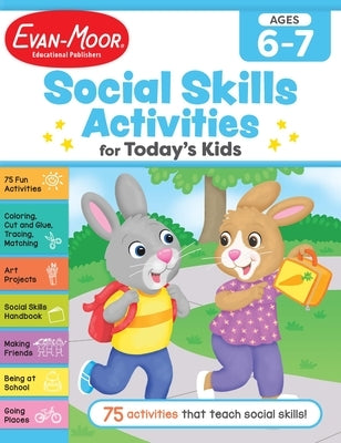 Social Skills Activities for Today's Kids, Age 6 - 7 Workbook by Evan-Moor Educational Publishers