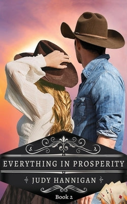 Everything in Prosperity by Hannigan, Judy