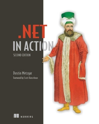 .Net in Action, Second Edition by Metzgar, Dustin
