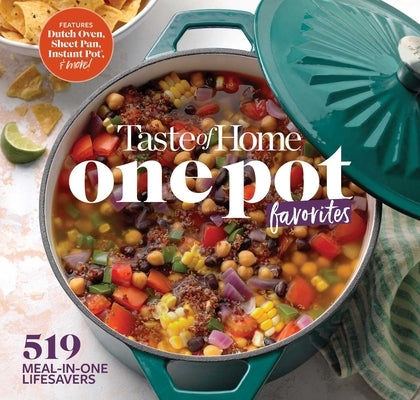 Taste of Home One Pot Favorites: 519 Meal in One Lifesavers by Taste of Home