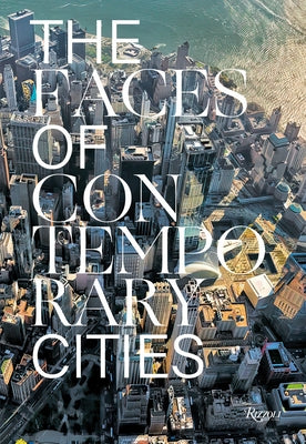 The Faces of Contemporary Cities by Ponzini, Davide