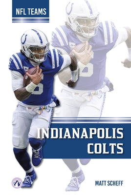 Indianapolis Colts by Scheff, Matt