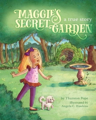 Maggie's Secret Garden by Pope, Thurston