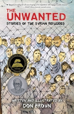 The Unwanted: Stories of the Syrian Refugees: A Graphic Novel by Brown, Don