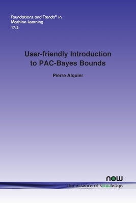 User-Friendly Introduction to Pac-Bayes Bounds by Alquier, Pierre