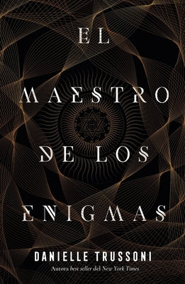 El Maestro de Los Enigmas by Trussoni, Danielle