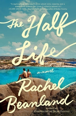 The Half Life by Beanland, Rachel