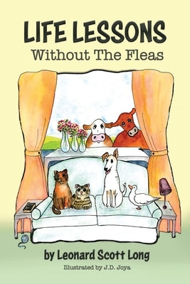 Life Lessons, Without the Fleas by Long, Leonard Scott