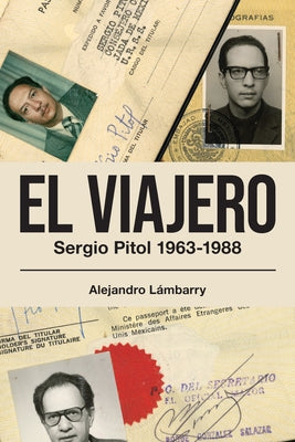 El viajero. Sergio Pitol (1963-1988) by L?mbarry, Alejandro