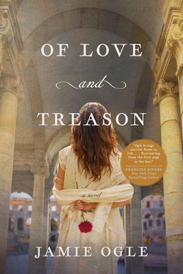 Of Love and Treason by Ogle, Jamie