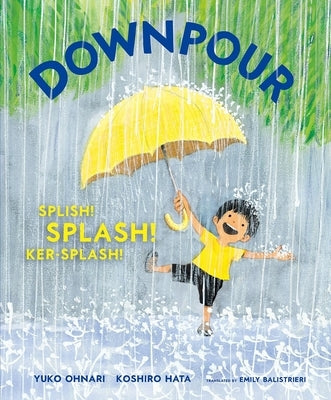 Downpour: Splish! Splash! Ker-Splash! by Ohnari, Yuko