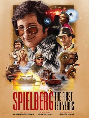Spielberg: The First Ten Years by Bouzereau, Laurent