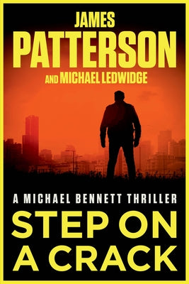Step on a Crack: A Michael Bennett Thriller by Patterson, James
