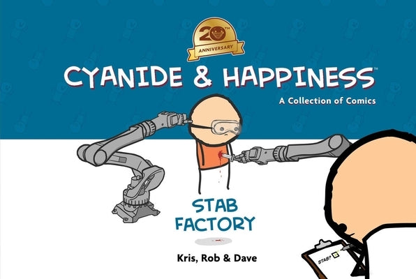 Cyanide & Happiness: Stab Factory (20th Anniversary Edition) by Wilson, Kris