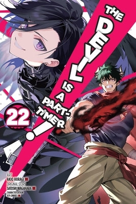 The Devil Is a Part-Timer!, Vol. 22 (Manga) by Wagahara, Satoshi