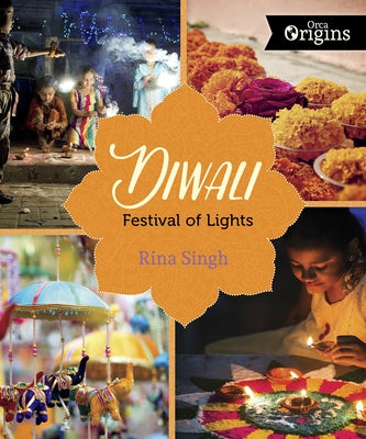Diwali: Festival of Lights by Singh, Rina