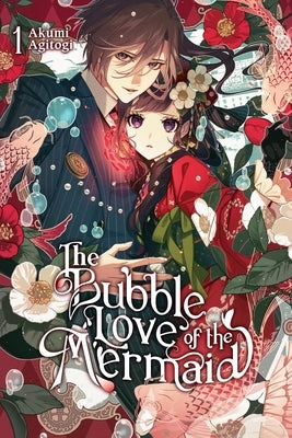 The Bubble Love of the Mermaid, Vol. 1 (Light Novel) by Agitogi, Akumi