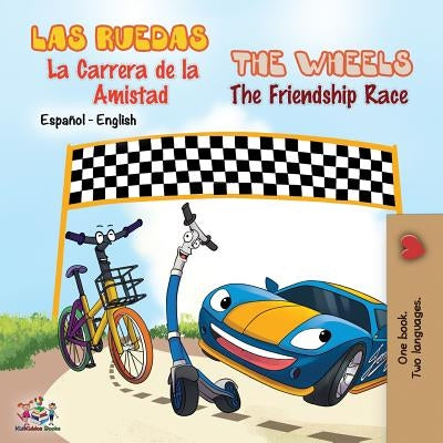 Las Ruedas- La Carrera de la Amistad The Wheels- The Friendship Race: Spanish English Bilingual Book by Books, Kidkiddos