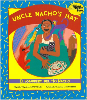 Uncle Nacho's Hat / El Sombrero del Tío Nacho by Rohmer, Harriet
