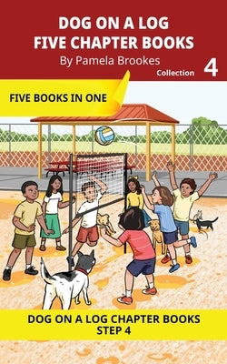 Five Chapter Books 4: Decodable Series for Students Learning to Read. For Beginning Readers and Students with Dyslexia. (Step 4-Consonant Blends) by Brookes, Pamela
