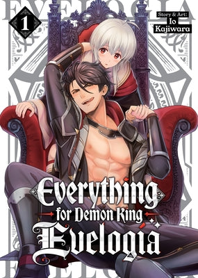 Everything for Demon King Evelogia Vol. 1 by Kajiwara, Io