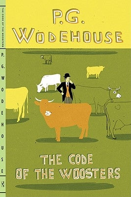 The Code of the Woosters by Wodehouse, P. G.