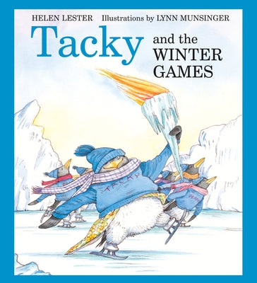 Tacky and the Winter Games: A Winter and Holiday Book for Kids by Lester, Helen