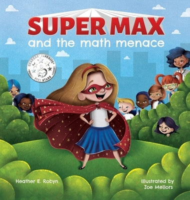 Super Max and the Math Menace by Robyn, Heather E.