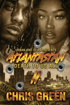 Atlantastan 2: Death To Us All by Green, Chris