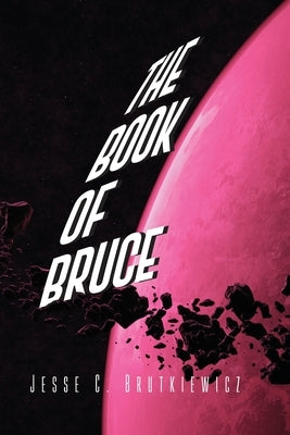 The Book of the Bruce by Brutkiewicz, Jesse C.