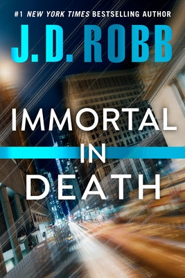 Immortal in Death by Robb, J. D.