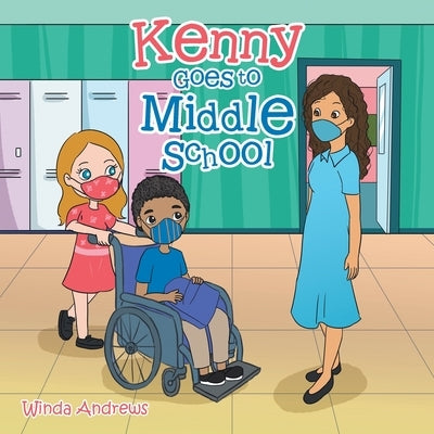 Kenny Goes to Middle School by Andrews, Winda