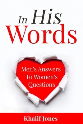 In His Words: Men's Answers to Women's Questions by Jones, Blue