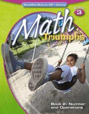 Math Triumphs, Grade 3, Book 2: Number and Operations by McGraw-Hill Education