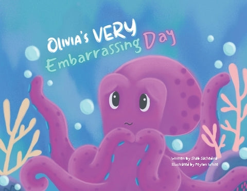 Olivia's Very Embarrassing Day by Sachedina, Shab