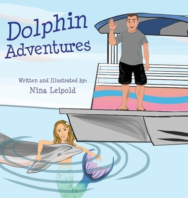 Dolphin Adventures by Leipold, Nina