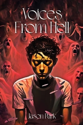 Voices From Hell by Park, Jason