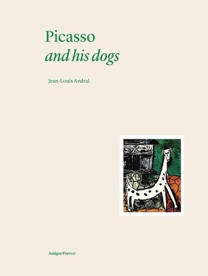 Picasso and His Dogs by Andral, Jean-Louis