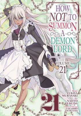 How Not to Summon a Demon Lord (Manga) Vol. 21 by Murasaki, Yukiya