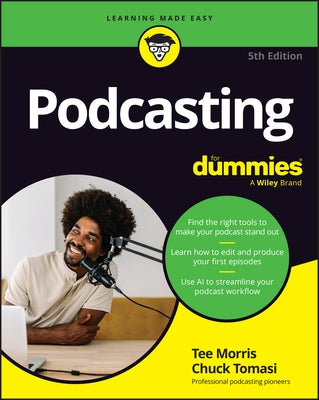 Podcasting for Dummies by Morris, Tee